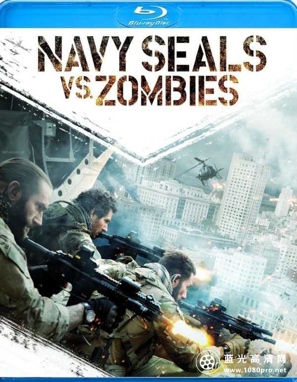 海豹突击队VS丧尸 Navy.Seals.vs.Zombies.2015.720p.BluRay.x264.DD5.1-RARBG 4.07GB-1.jpg