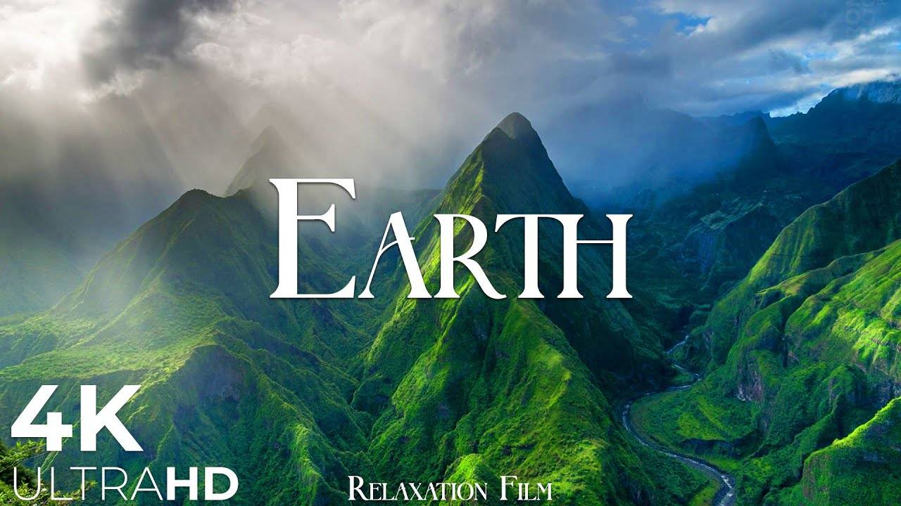 地球 4K-自然放松电影-冥想放松音乐 Earth 4K - Nature Relaxation Film - Meditation Relaxing Music ...